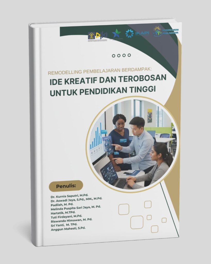 REMODELLING PEMBELAJARAN BERDAMPAK: IDE KREATIF DAN TEROBOSAN UNTUK PENDIDIKAN TINGGI (ISBN : 978-634-04-9598-0)