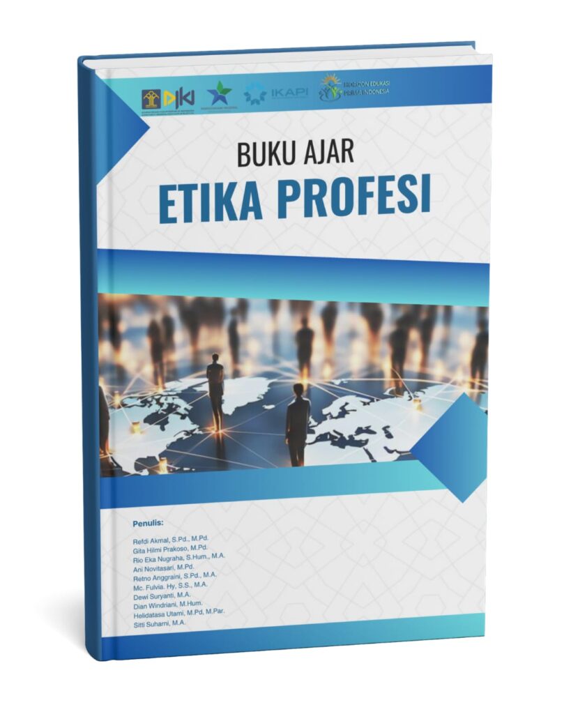 BUKU AJAR ETIKA PROFESI (ISBN: 978-634-05-0232-8)